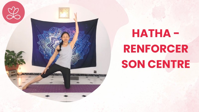 Jour 1. Hatha - Renforcer son centre avec Aline Rakotoson-Babelon
